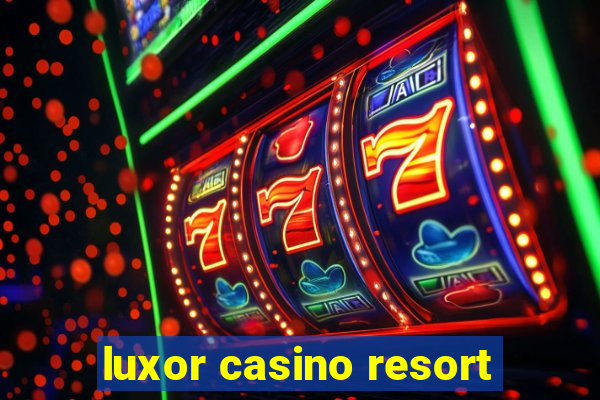 luxor casino resort